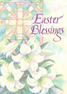 Lilies and stained glass cross with Easter Blessings text.